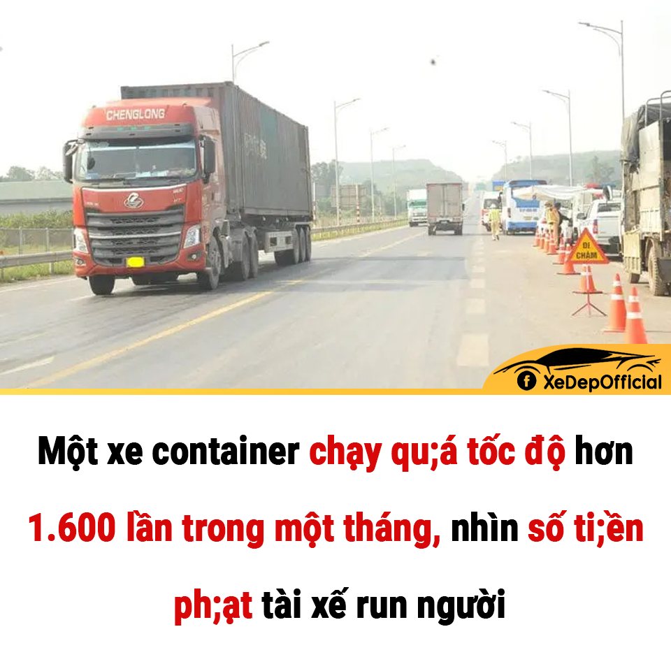 Một xe container chạy qu;á tốc độ hơn 1.600 lần trong một tháng, nhìn số ti;ền ph;ạt tài xế run người