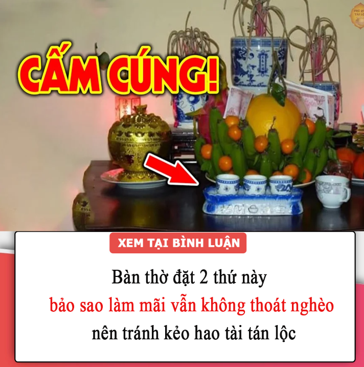 Bàn thờ đặt 2 thứ này bảo sao l.àm mãi vẫn kh.ông thoát nghèo, nên tránh k.ẻo hao tài tán l.ộc