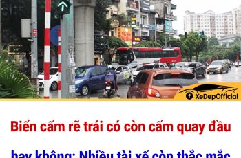 Biển cấm rẽ trái có còn cấm quay đầu hay không: Nhiều tài xế còn thắc mắc