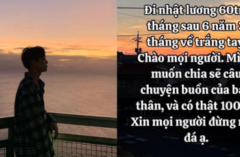 Câu chuyện của chàng trai đi lao động xuất khẩu khiến 2,5 tr.iệu người thương cảm: 6 năm tằn tiện s.ống ở xứ người, ngày trở về nghe mẹ bảo “chẳng còn đồng nào” mà gục ngã