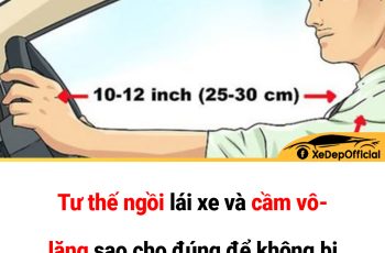 Tư thế ngồi lái xe và cầm vô-lăng để không bị thương khi túi khí bung